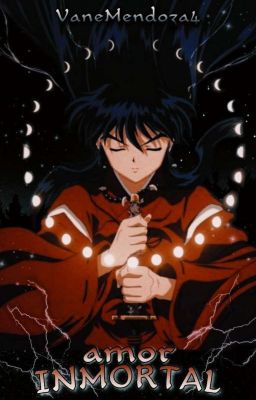 Amor Inmortal  (Inuyasha X Lectora) EDITANDO