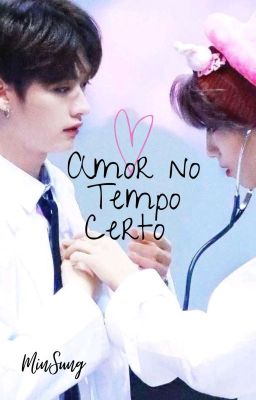 Amor No Tempo Certo • MinSung  