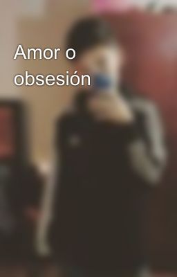 Amor o obsesión 