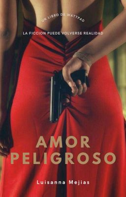 Amor Peligroso [AD #1] *REESCRIBIENDO*