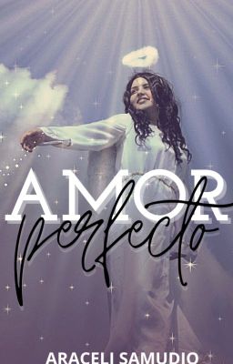 Amor Perfecto (Secuela de Cuéntame un secreto)