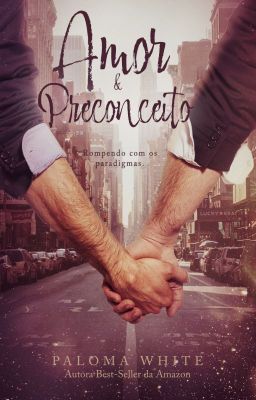 Amor & Preconceito. ( Degustação, Livro Completo na Amazon)