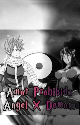 Amor Prohibido Angel x Demonio  (Natsu x Oc) 