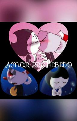 Amor Prohibido (CupheadxBendy) 