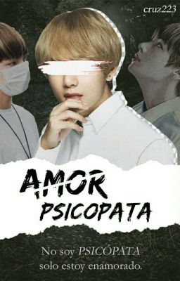 Amor psicópata (taehyung y tu)