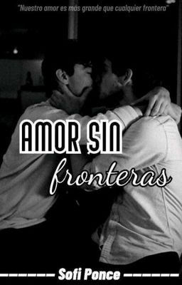 Amor sin fronteras ✔️ [En Edición] 