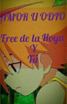 AMOR U ODIO  Free de la Hoya y Tú 