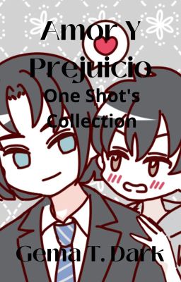 Amor Y Prejuicio: One Shot's Collection (+18)