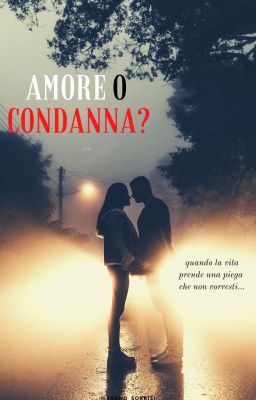 AMORE O CONDANNA?