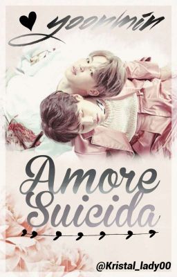 Amore Suicida《Yoonmin》 •In Pausa•