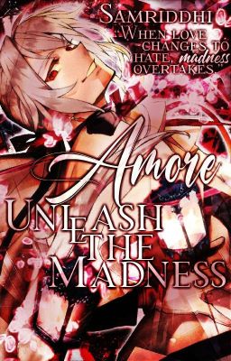 Amore - Unleash The Madness