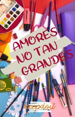 Amores no tan grandes