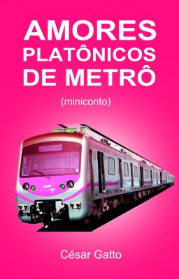 Amores platônicos de metrô