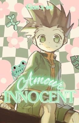 Amour innocent [Gon x oc]