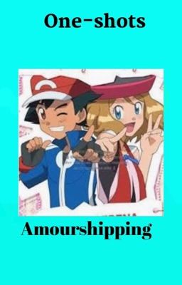 Amourshipping one-shots (on hold)