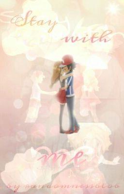 Amourshipping oneshot: Stay With Me (AmourshippingWatties2016)