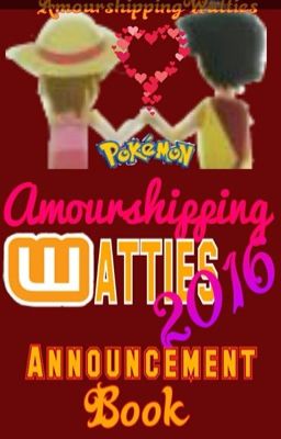 Amourshipping Watty Awards 2016 - Announcements