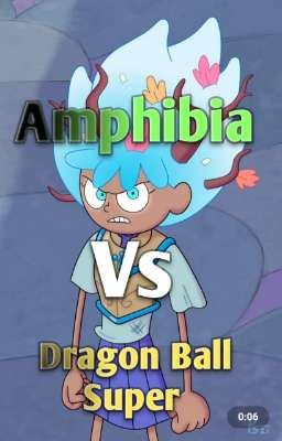 Amphibia Vs Dragon Ball Super 