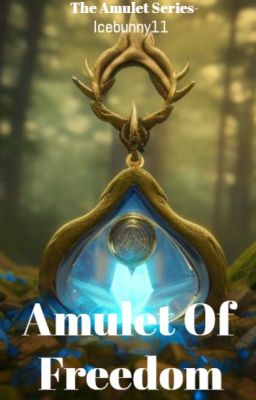 Amulet Of Freedom - Book 1