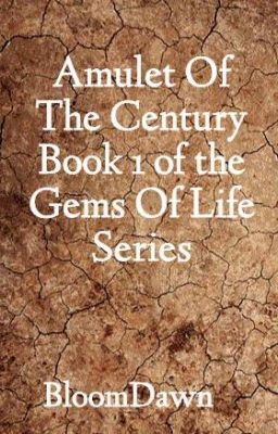 Amulet Of The Century Book 1 of the Gems Of Life Series