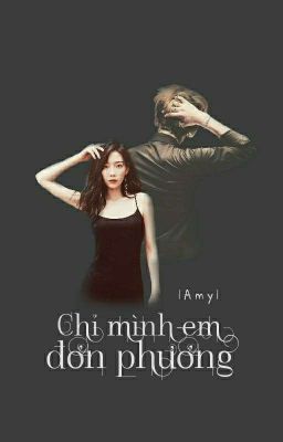 | Amy | Chỉ Mình Em Đơn Phương | BaekYeon |