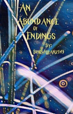 An Abundance Of Endings