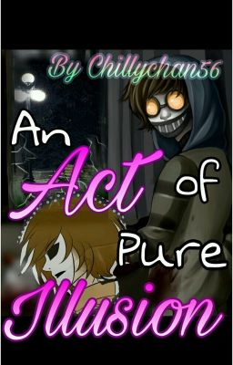 An Act of Pure Illusion {TicciTobyxReader}