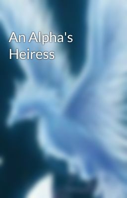 An Alpha's Heiress