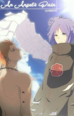 An Angel's Pain (Konan FF || Akatsuki FF) [Slow Updates]