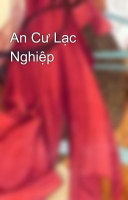 An Cư Lạc Nghiệp