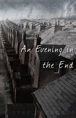 An Evening in the End