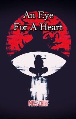 An Eye For A Heart (Naruto Reader-Insert)