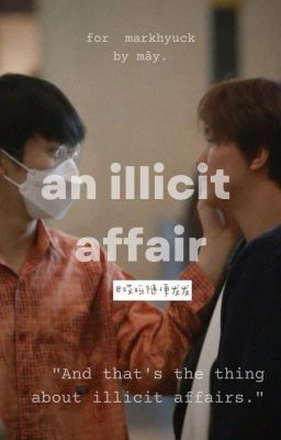 an illicit affair; markhyuck