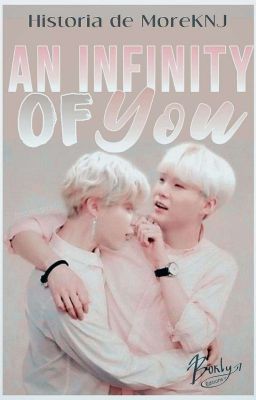 An infinity of you (Yoonmin) CORRIGIENDO 