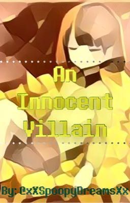 An Innocent Villain - An Undertale Story