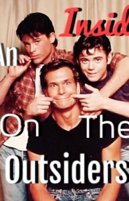 An Inside On the Outsiders