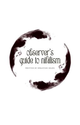 an observer's guide to nihilism ✓