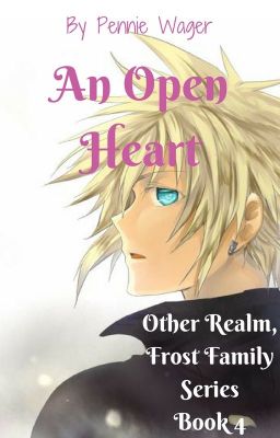 An Open Heart: Other Realm, Frost Family Series Book 4