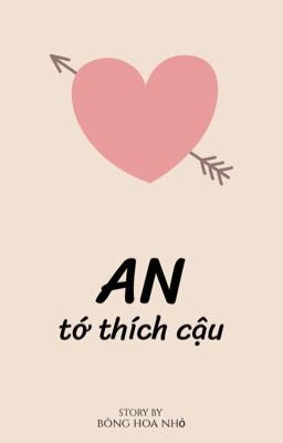 An tớ thích cậu 