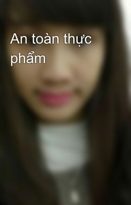 An toàn thực phẩm