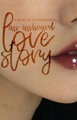 ⋆ ❥An Unheard Love Story!⋆