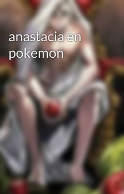 anastacia en pokemon 