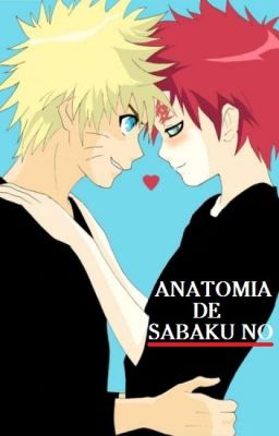 Anatomía de Sabaku No (NaruGaa&KakaSasu//Yaoi)