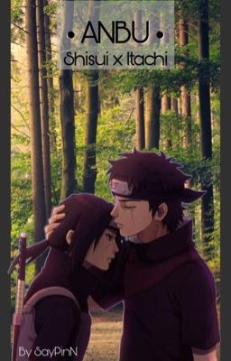 •ANBU• {Shisui x Itachi}