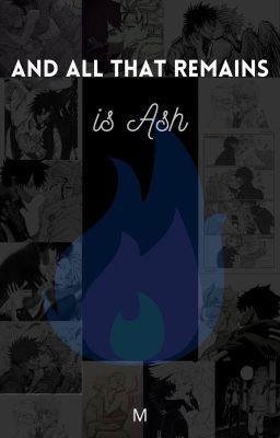 And All That Remains is Ash