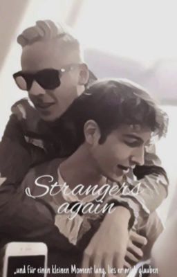 and strangers again...//rewilz 