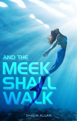 And the Meek Shall Walk