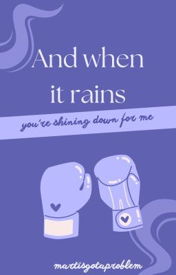 And when it rains, you're shining down for me (Traduccion)