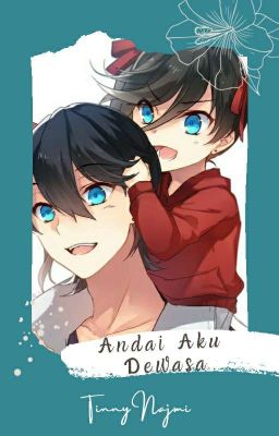 Andai Aku Dewasa (Short Story)