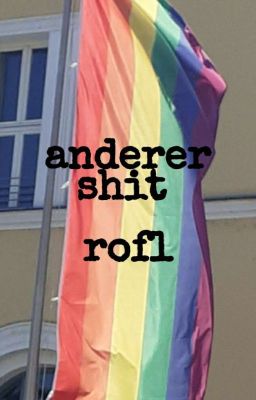 anderer Shit 